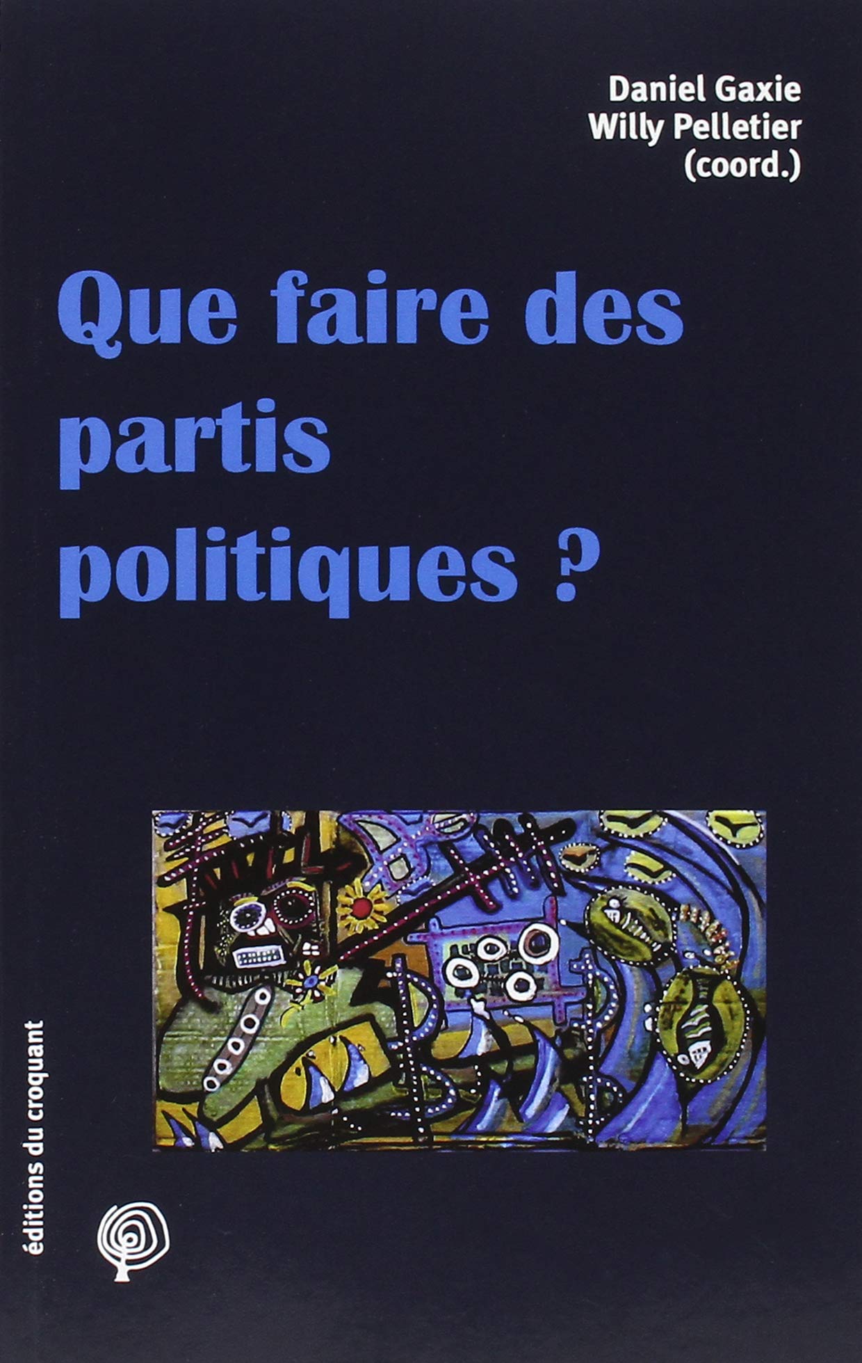 Que faire des partis politiques ? 9782365121699