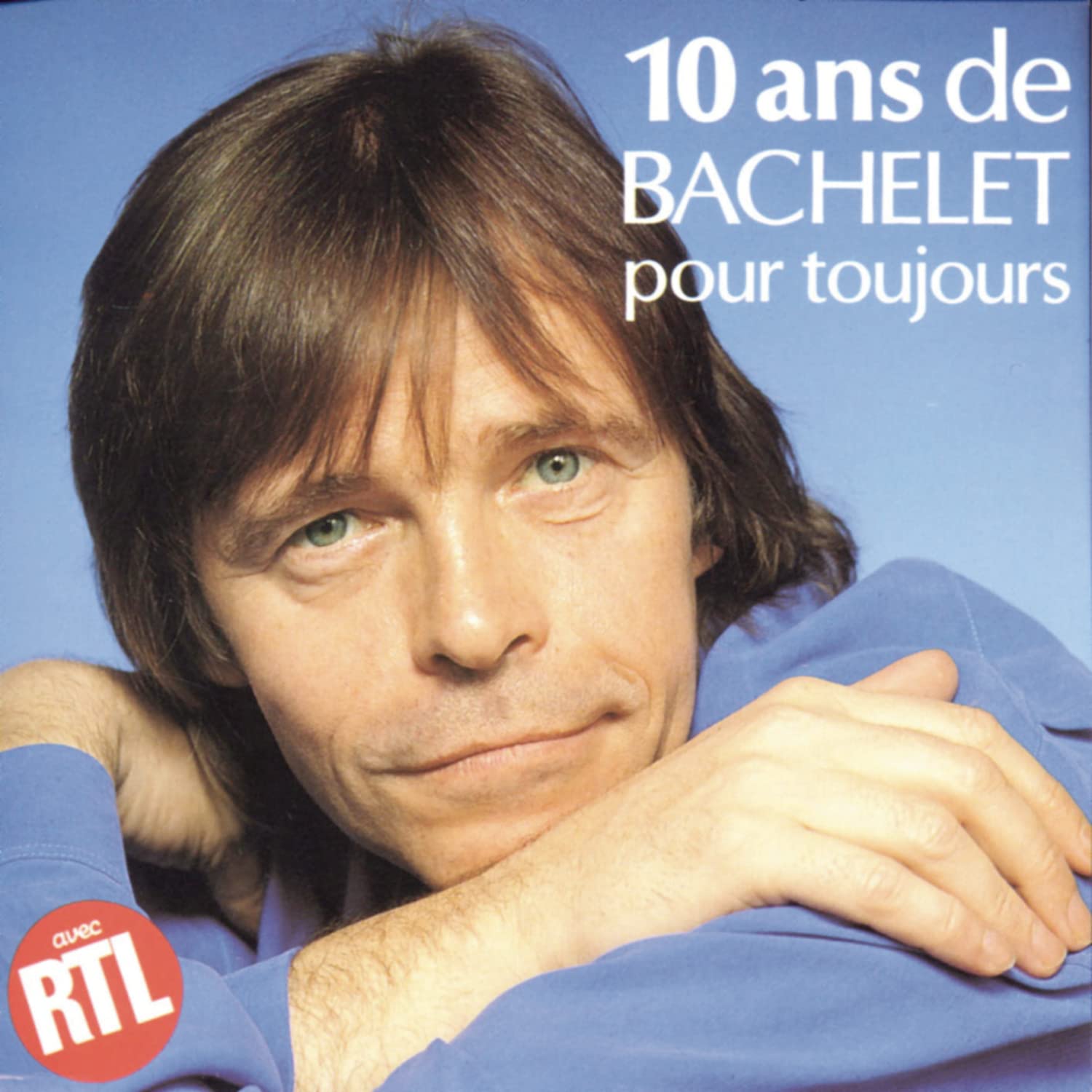 10 ans de Bachelet pour toujours 0035627532825