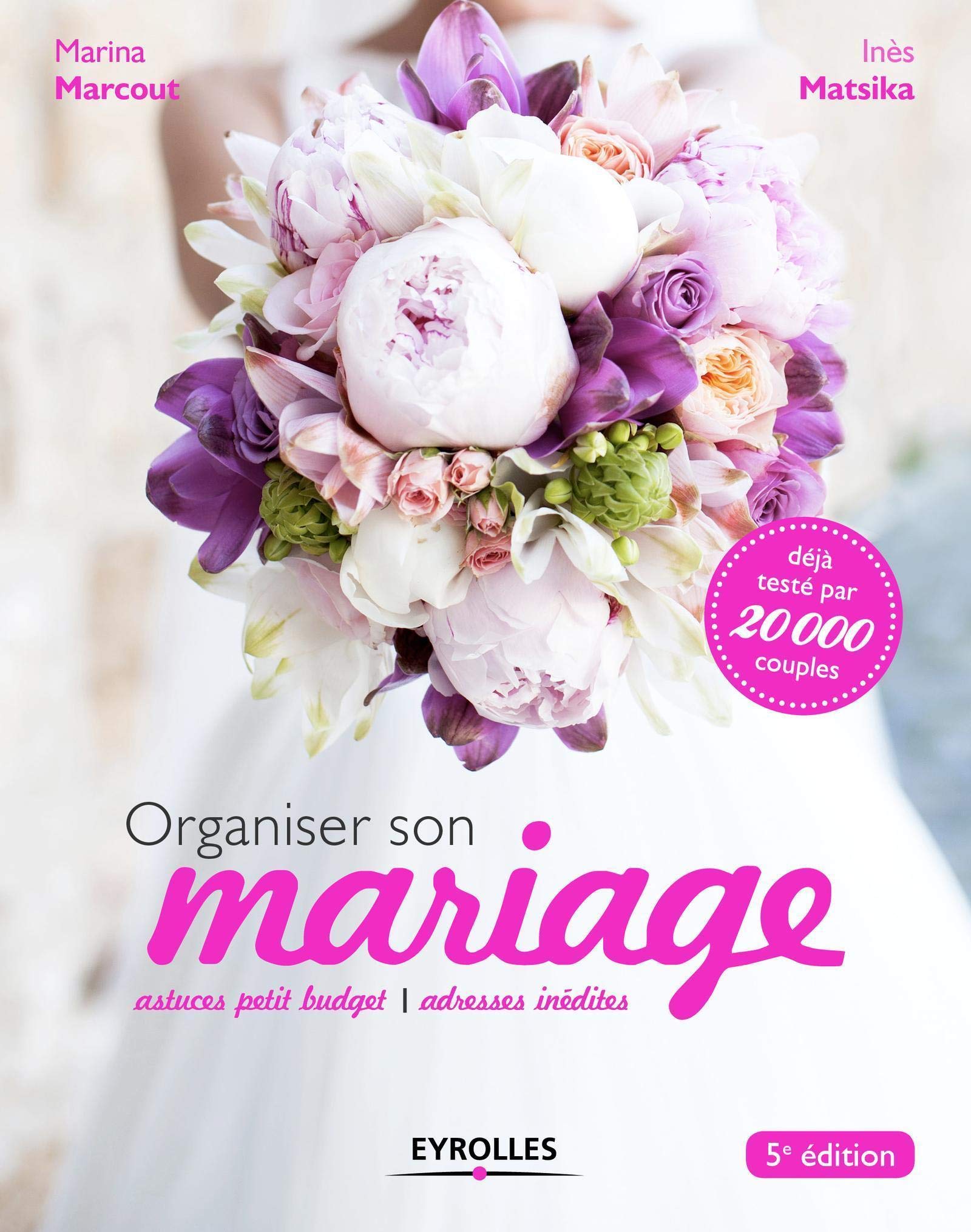 Organiser son mariage: Astuces petit budget. Adresses inédites. 9782212560275