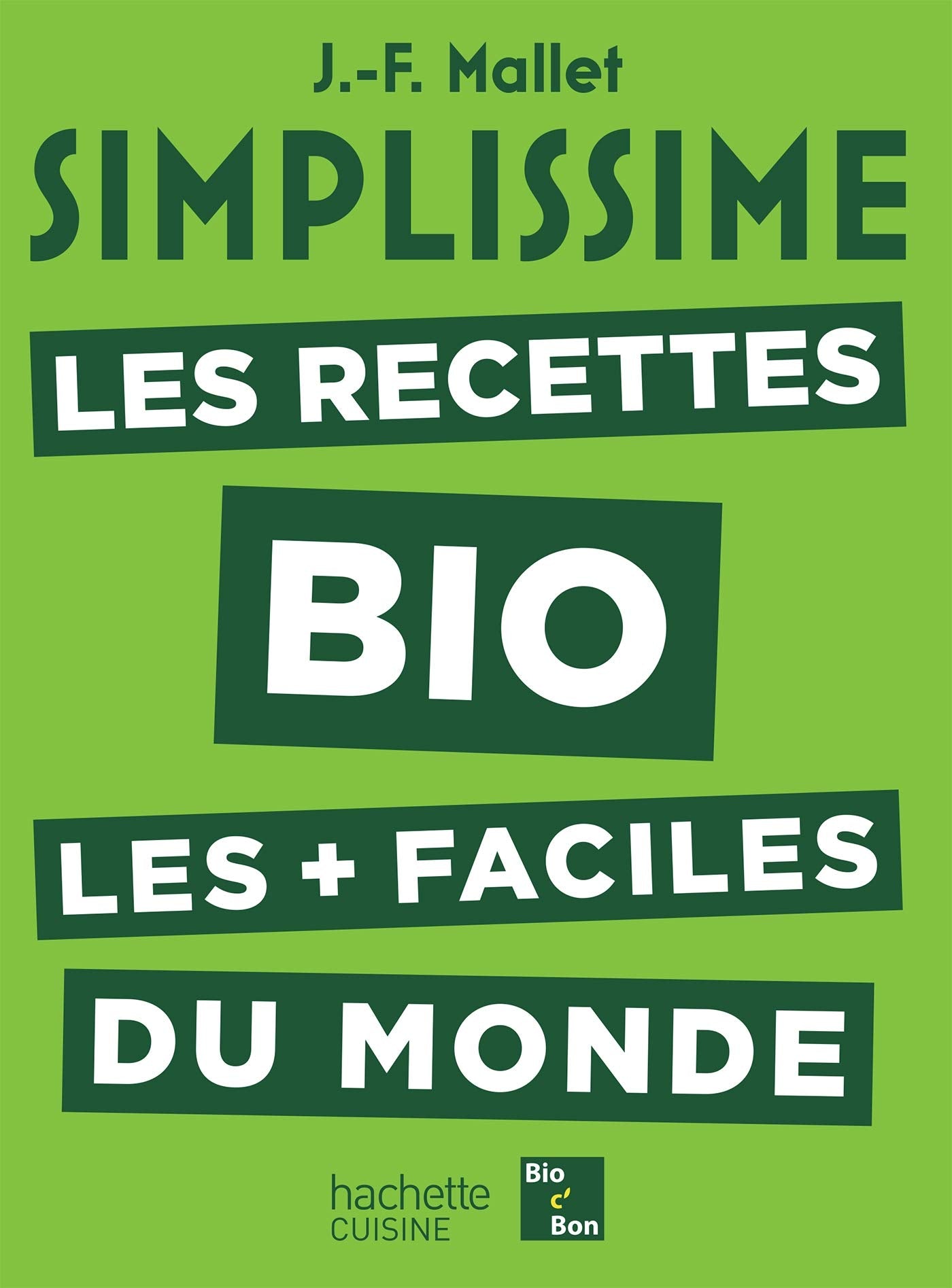 Simplissime Les Recettes Bio les plus faciles du monde 9782017042907
