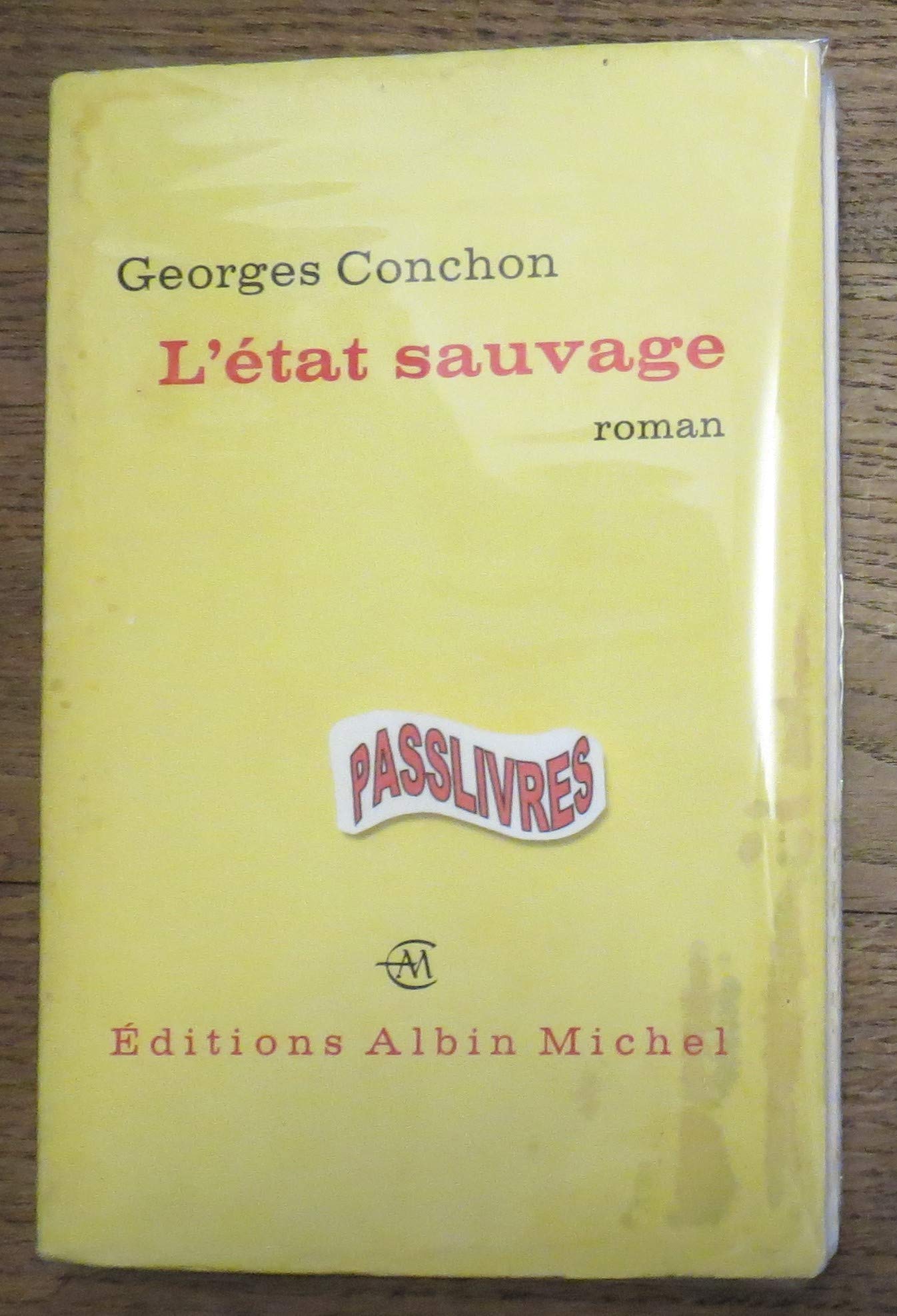L'état sauvage. roman.