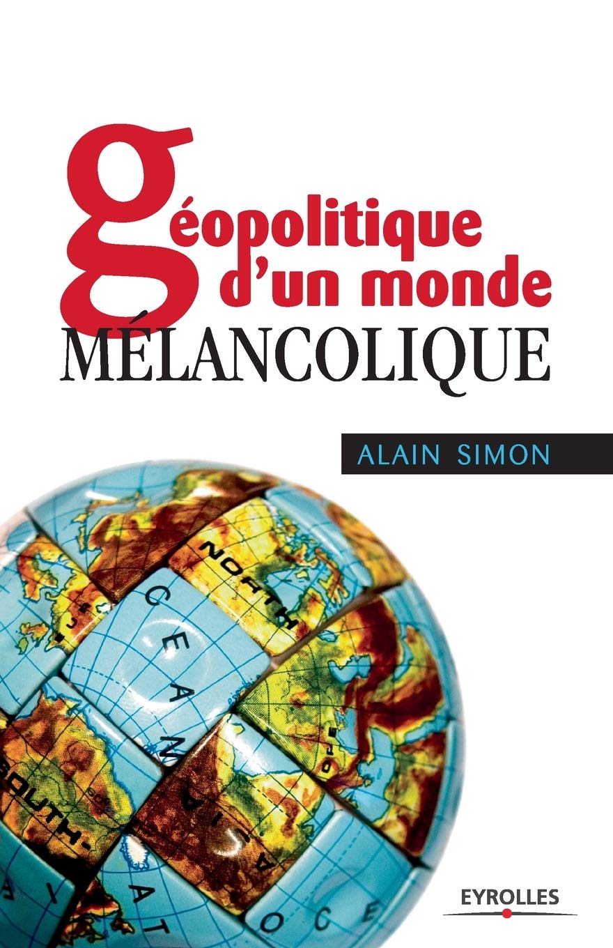 Géopolitique d'un monde mélancolique 9782708134867