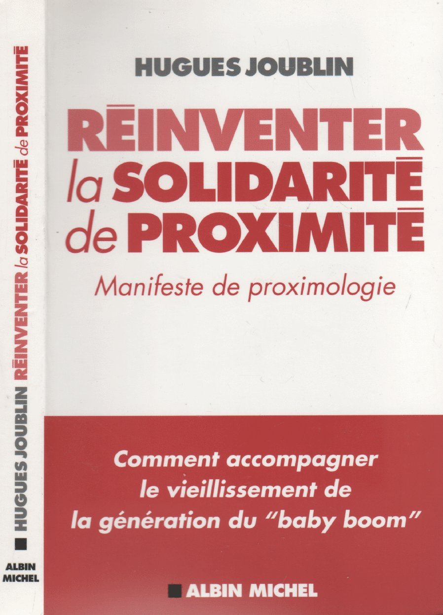 Réinventer la solidarité de proximité: Manifeste de proximologie 9782226159885