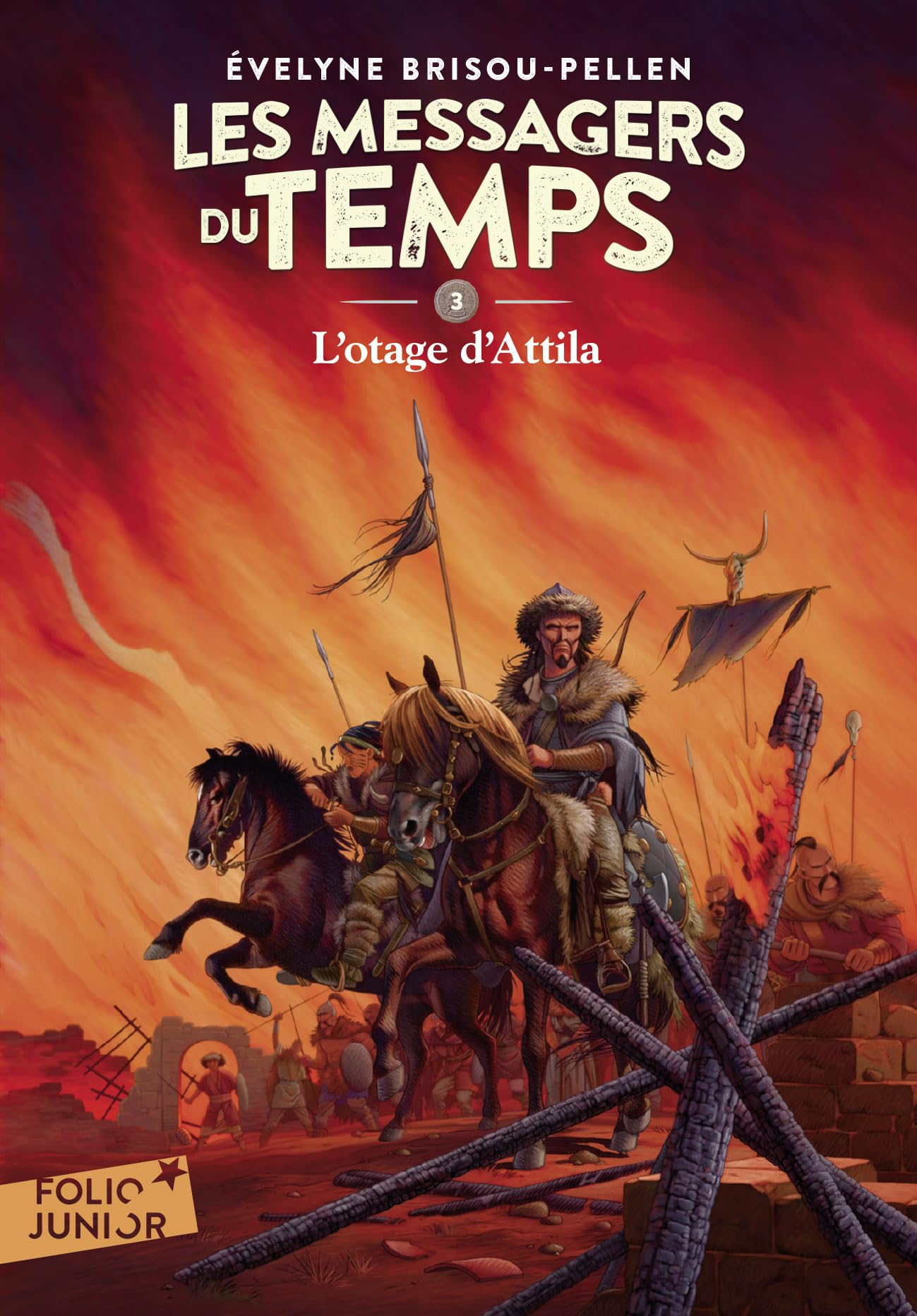 Les Messagers du temps - III : L'otage d'Attila - Folio Junior - A partir de 10 ans 9782070617999
