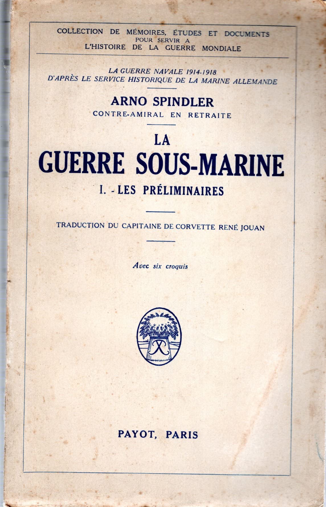 LA GUERRE SOUS-MARINE . T.I LES PRELIMINAIRES 9781536423891