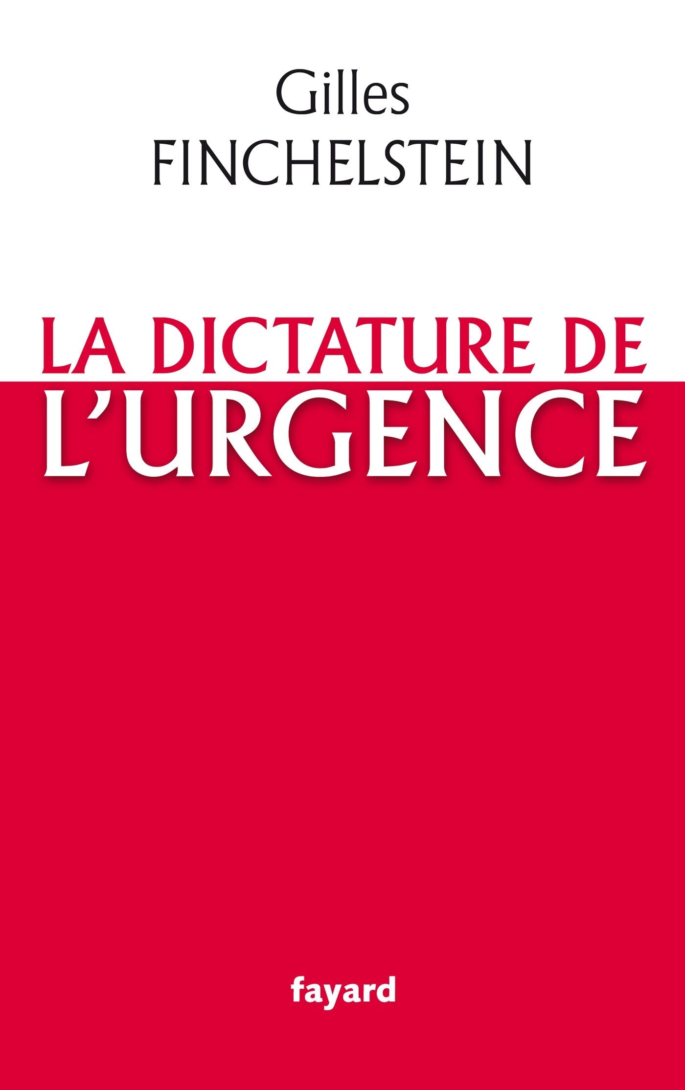 La dictature de l'urgence 9782213661810