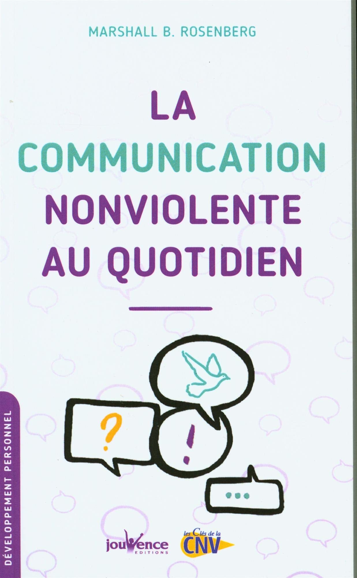 La communication NonViolente au quotidien 9782889533541