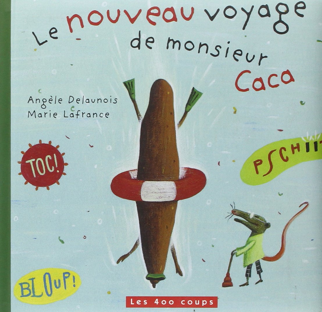 Le Nouveau voyage de monsieur Caca 9782895406150