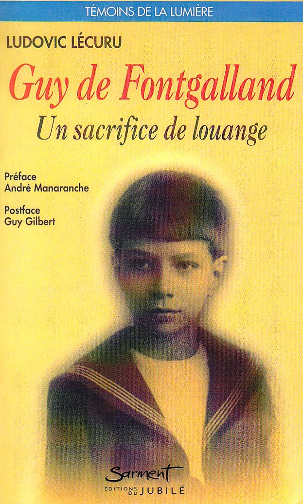 Guy de Fontgalland, 1913-1925: Un sacrifice de louange 9782866792534