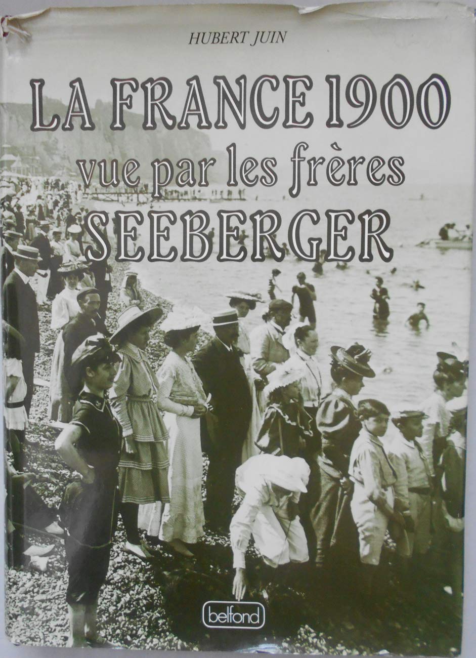 La France 1900 Vue Par Les Frères Seeberger 9782714412492