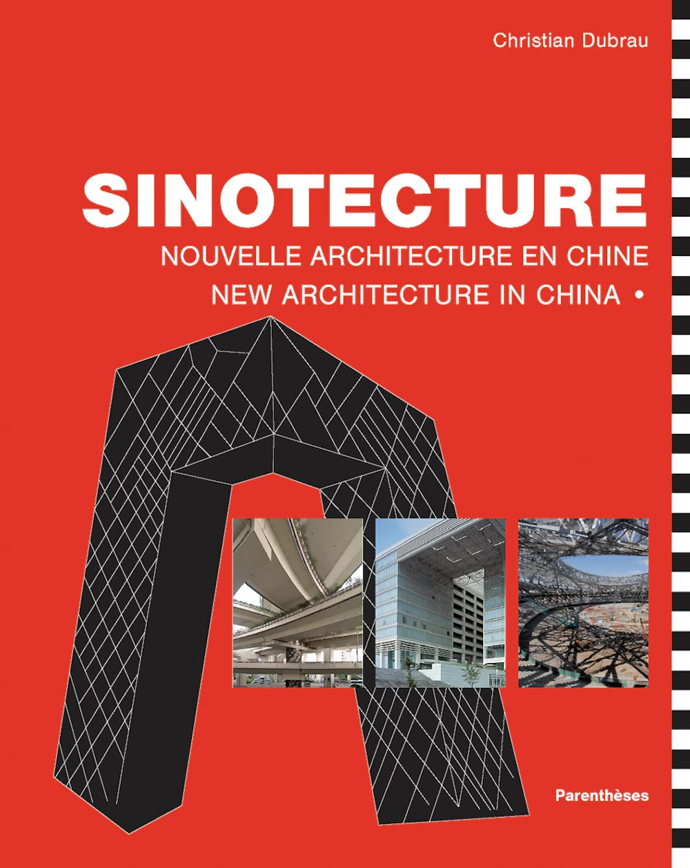 Sinotecture : Nouvelle architecture en Chine, édition bilingue français-anglais 9782863641873