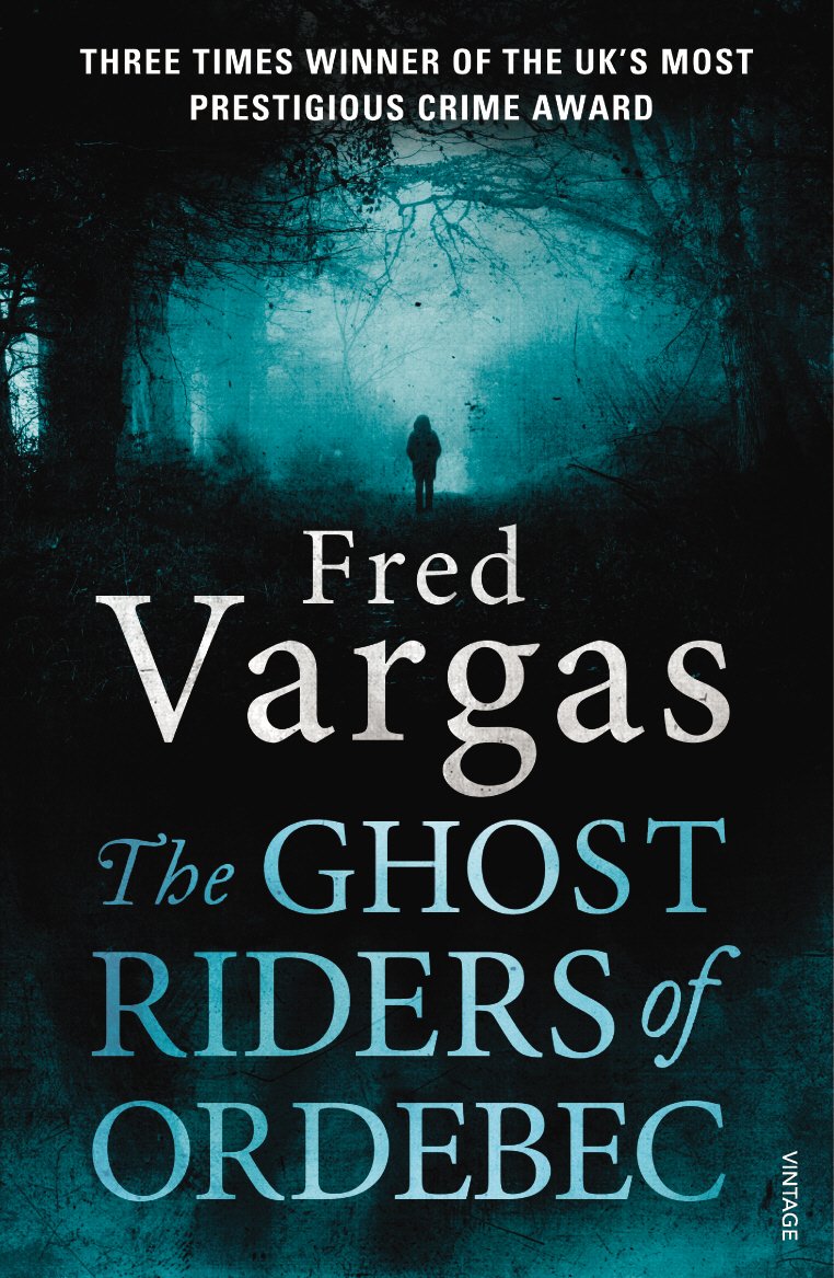 The Ghost Riders of Ordebec: A Commissaire Adamsberg novel 9780099569558