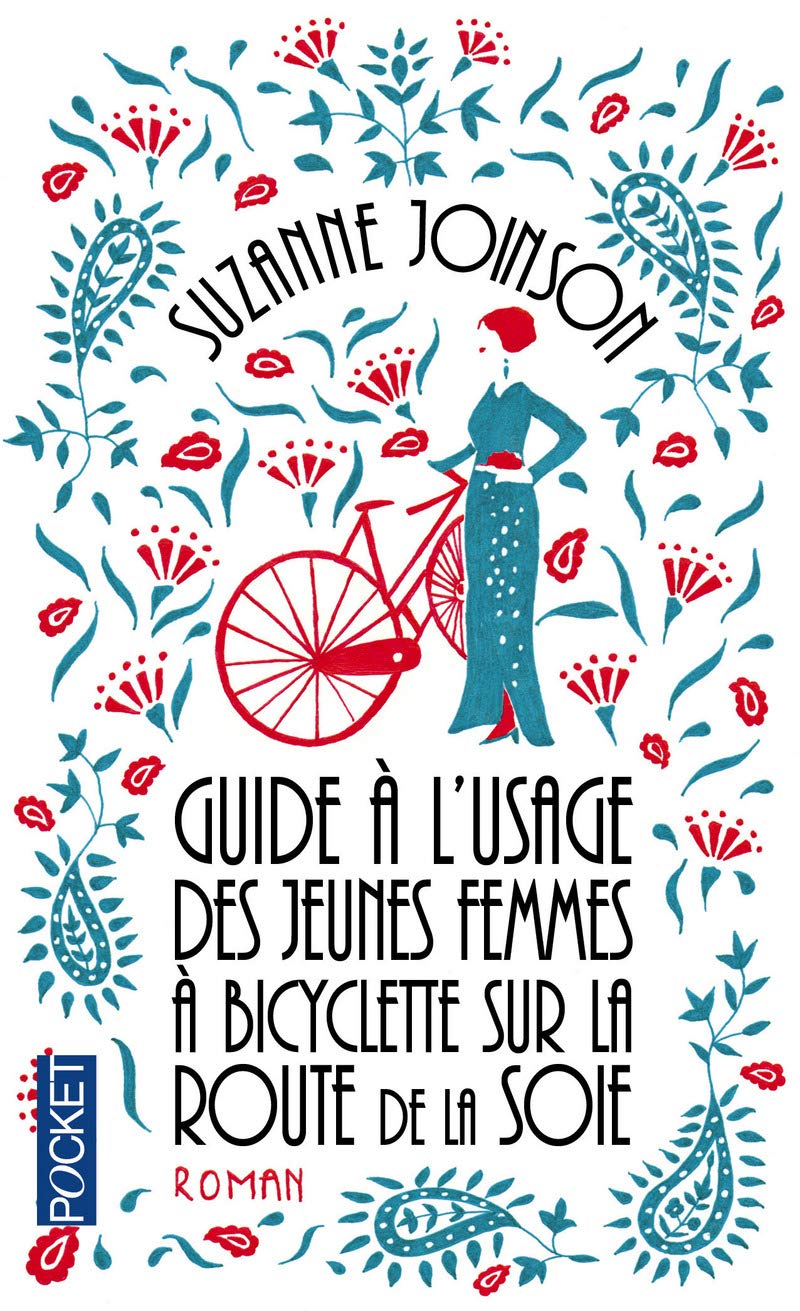 Guide à l'usage des jeunes femmes à bicyclette sur la route de la soie 9782266245081