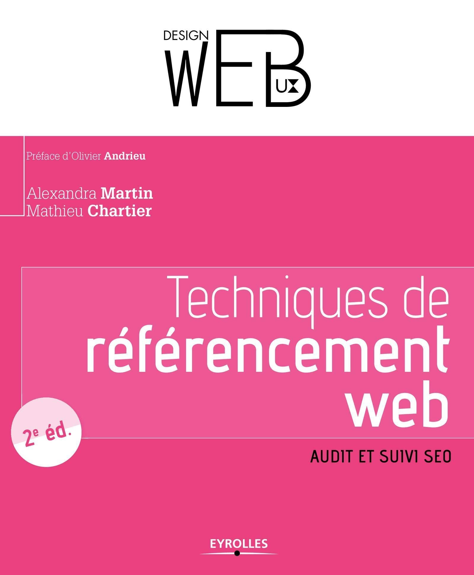 TECHNIQUES DE REFERENCEMENT WEB AUDIT ET SUIVI SEO: AUDIT ET SUIVI SEO. 9782212143331