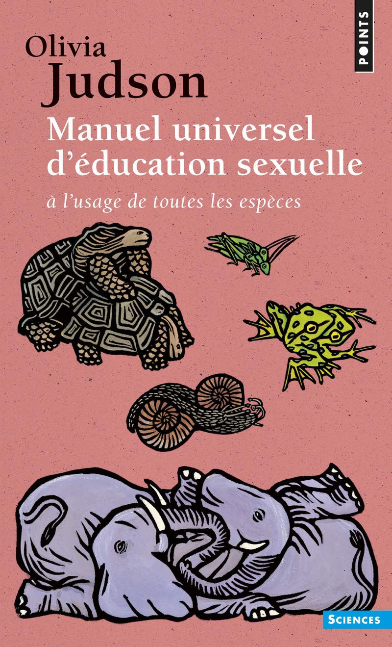Manuel universel d'éducation sexuelle à l'usage de toutes les espèces 9782757801840