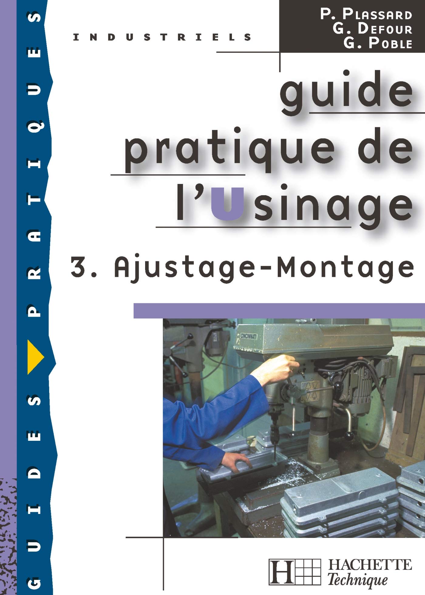 Guide pratique de l'usinage, 3 Ajustage Montage - Livre élève - Ed.2006 9782011803009