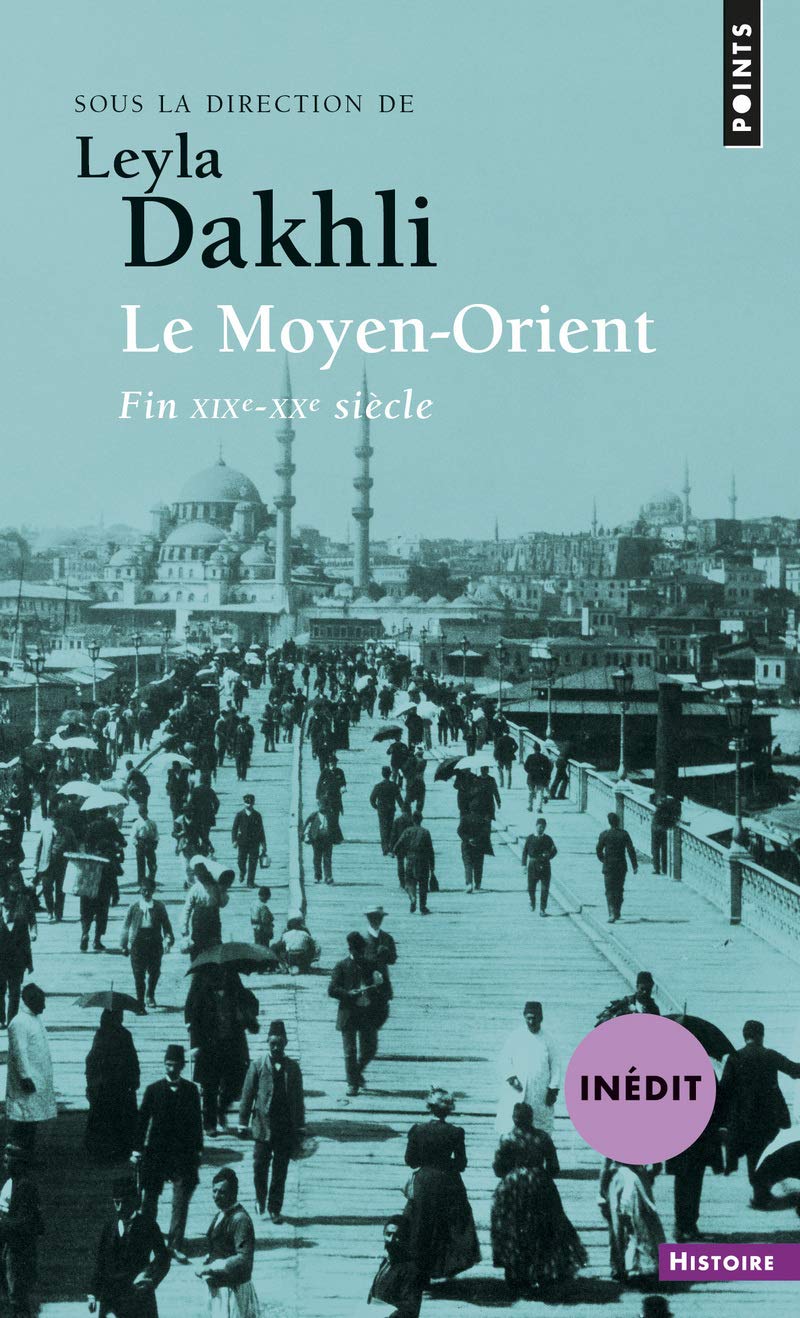 Le Moyen-Orient: (fin XIXe-XXe siècle) 9782757861974