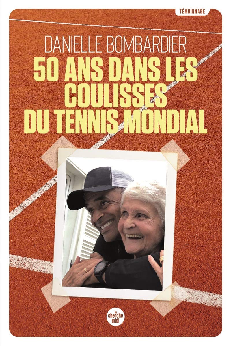 50 ans dans les coulisses du tennis mondial 9782749168593