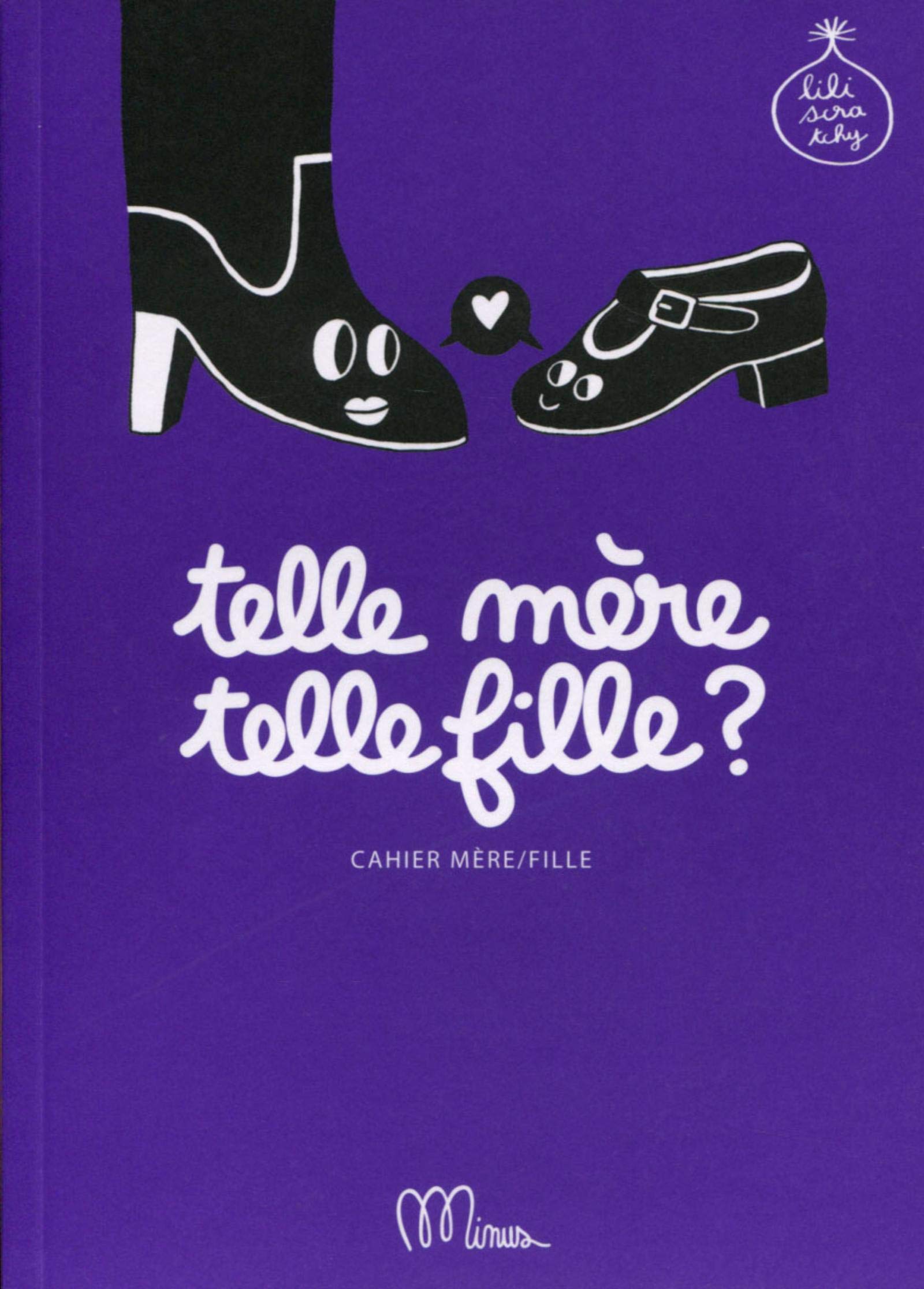 Telle mère, telle fille ?: Cahier mère/fille 9791091757232