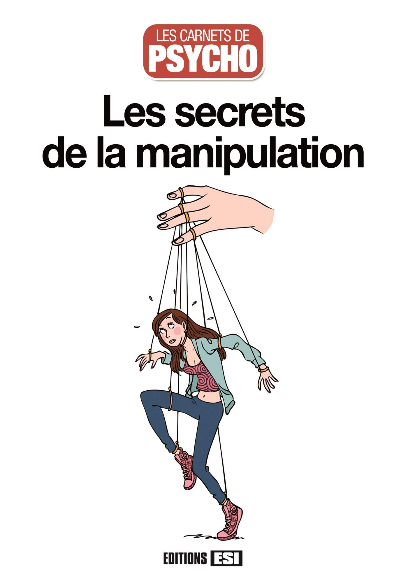Les secrets de la manipulation 9782822605014