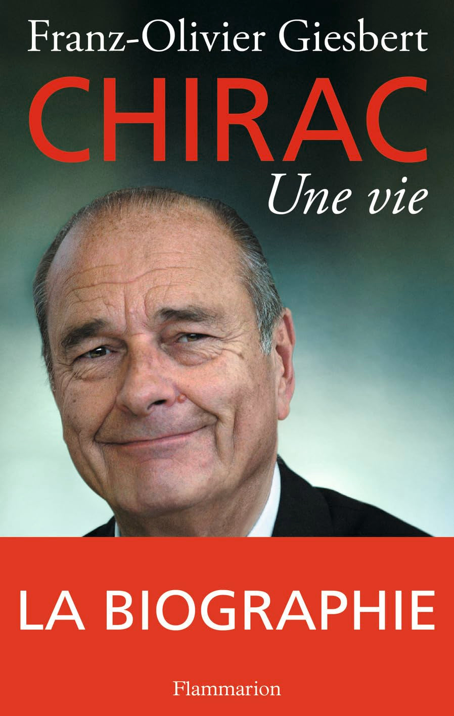 Jacques Chirac, une vie 9782081280120