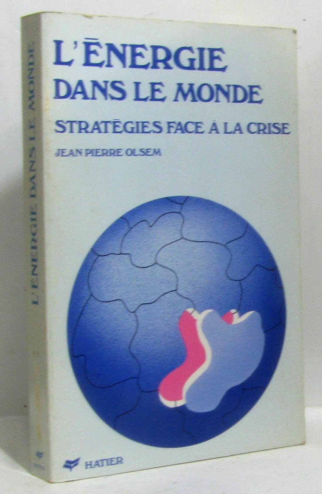 L'Énergie dans le monde: Stratégies face à la crise 9782218069376