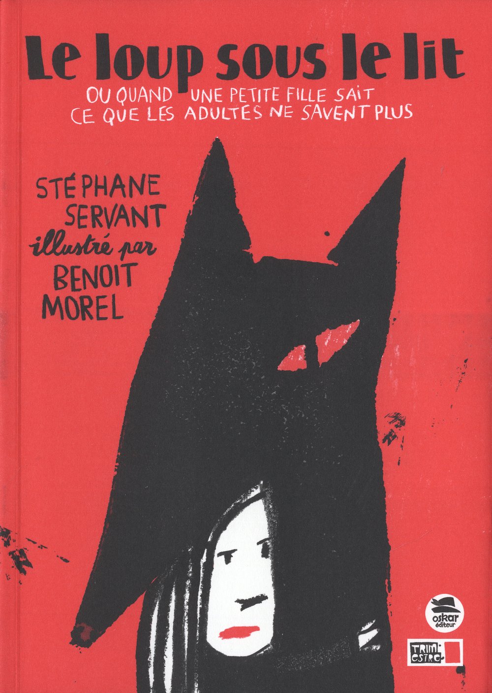 LOUP SOUS LE LIT, OU QUAND UNE PETITE FI 9782350008400