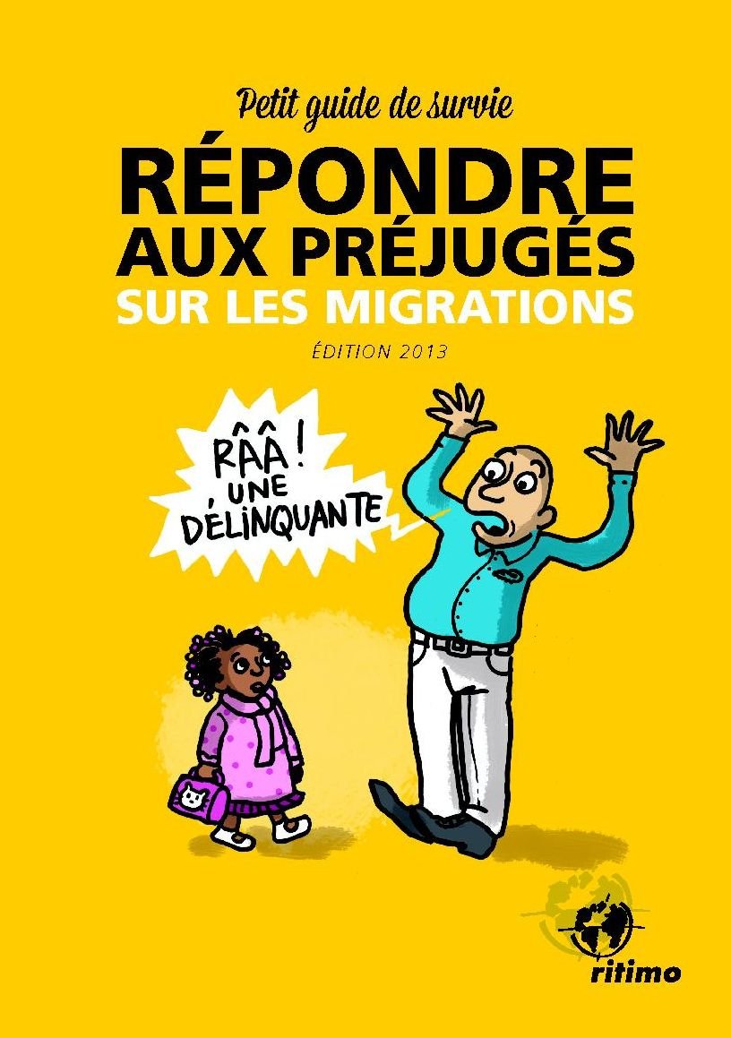 Répondre aux préjugés sur les migrations: Petit guide de survie 9782914180498
