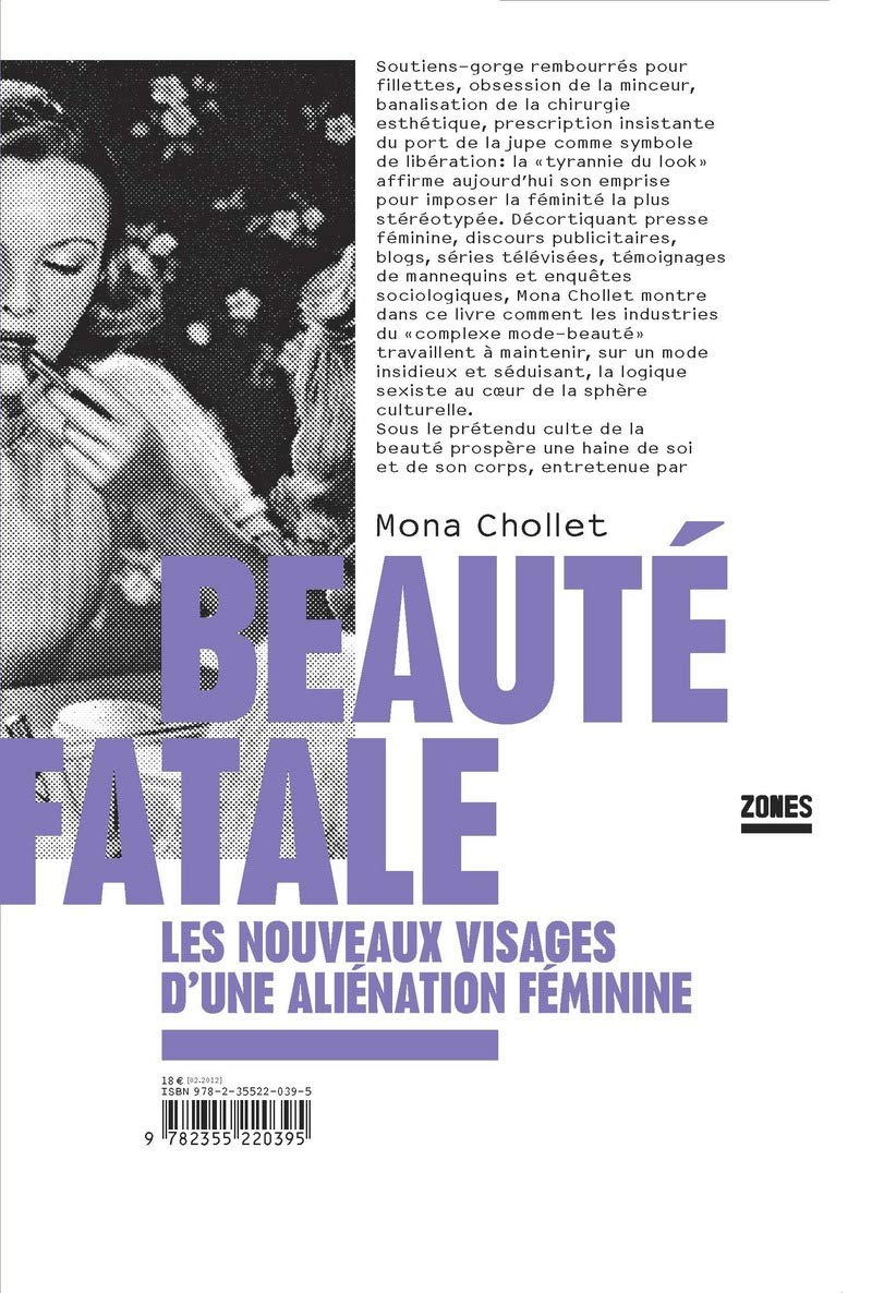 Beauté fatale: Les nouveaux visages d'une aliénation féminine 9782355220395