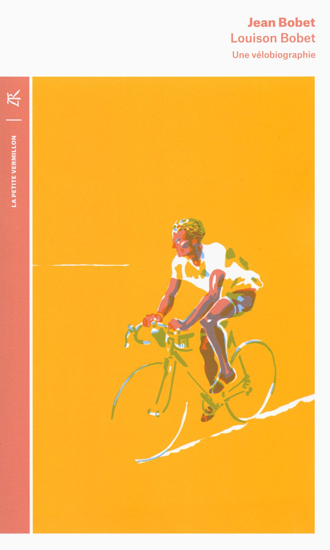 Louison Bobet: Une vélobiographie 9782710380153