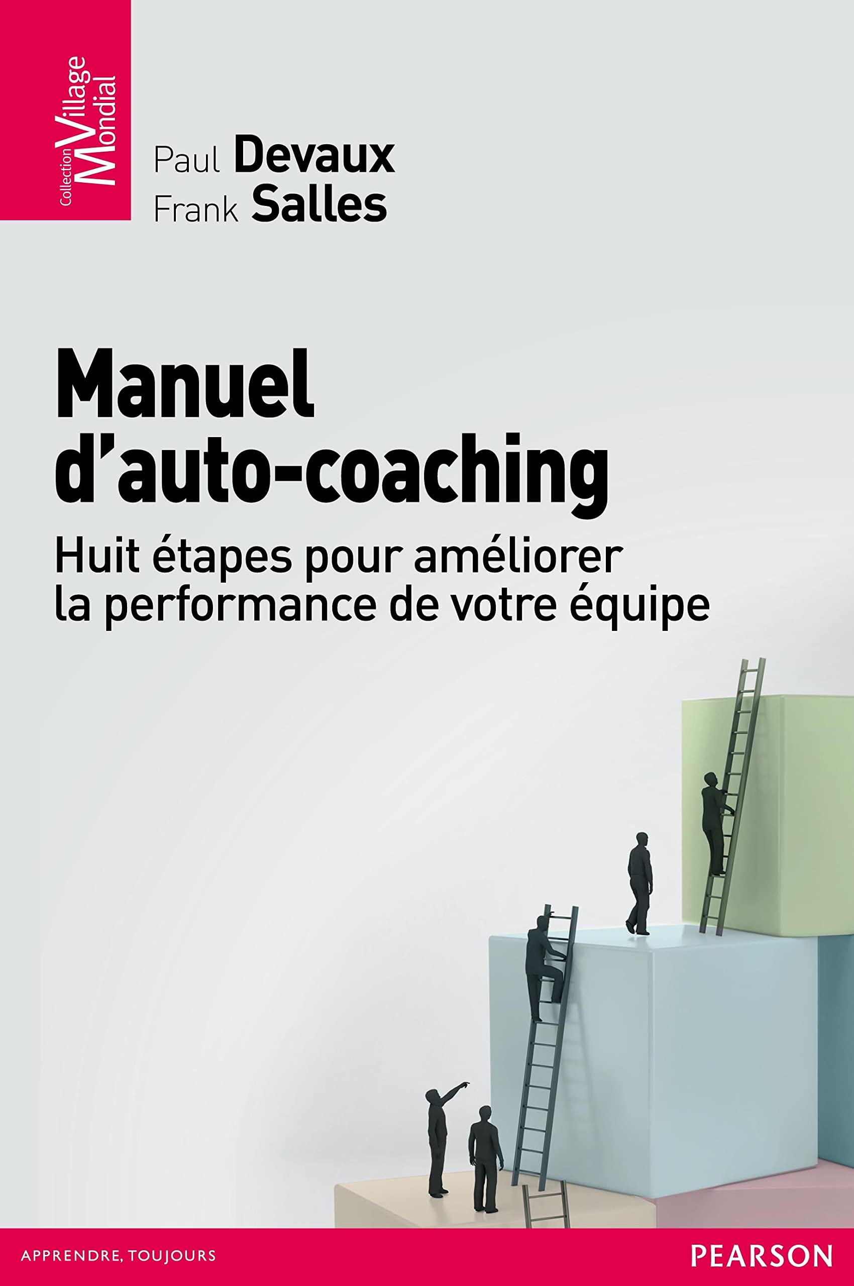 Manuel d'auto-coaching : Huit étapes pour développer la performance de votre équipe 9782744065736