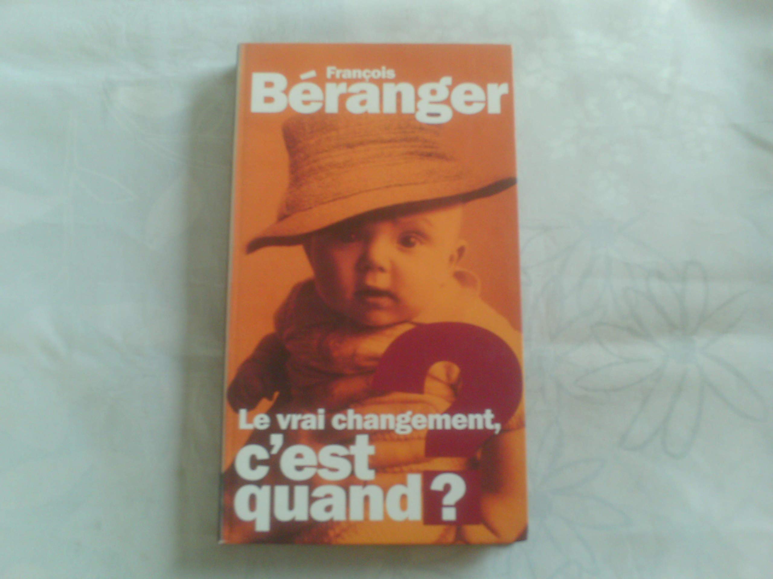 Le vrai changement, c'est quand ? 3597491591423