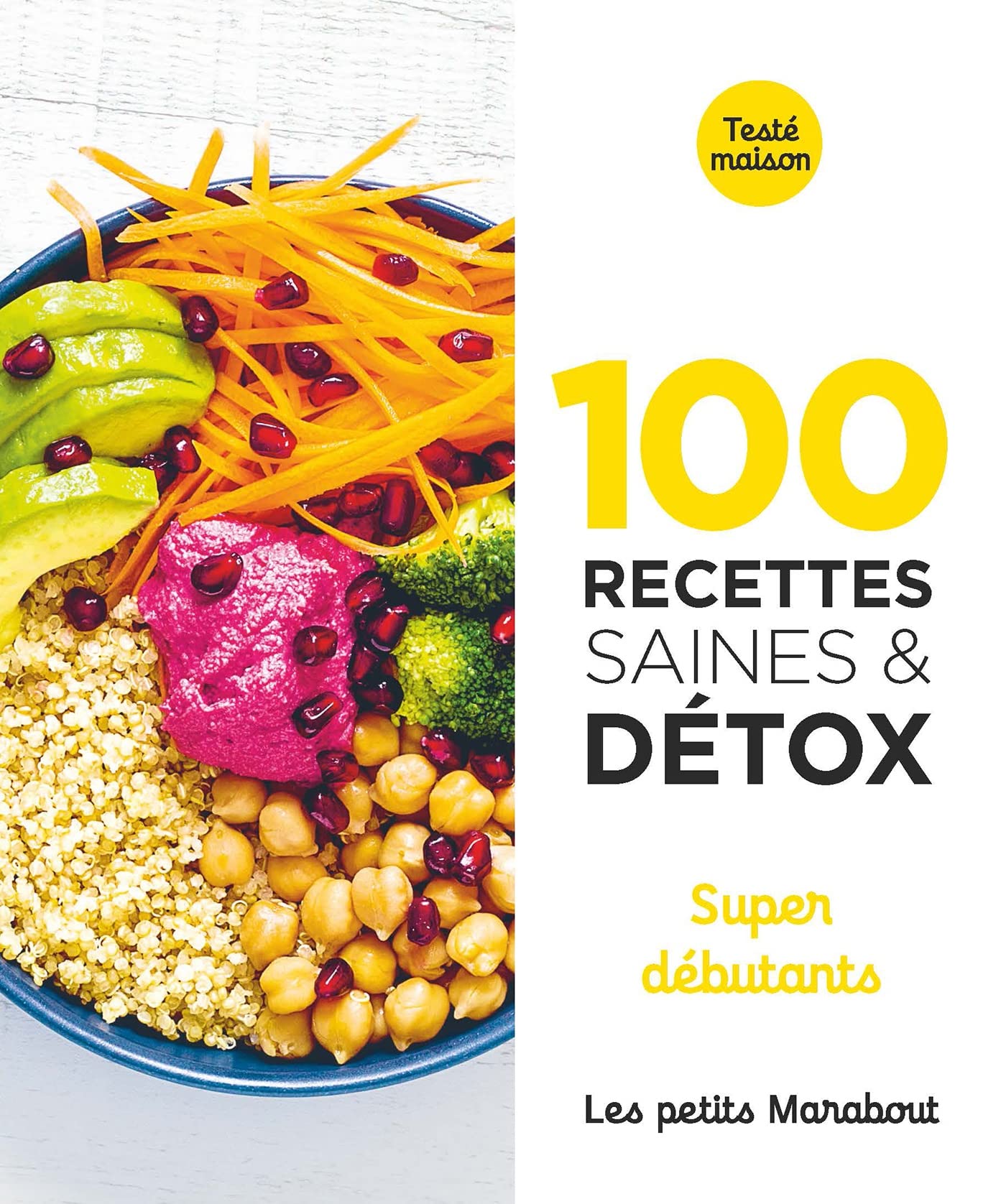 100 recettes saines et détox - Super débutants 9782501168441