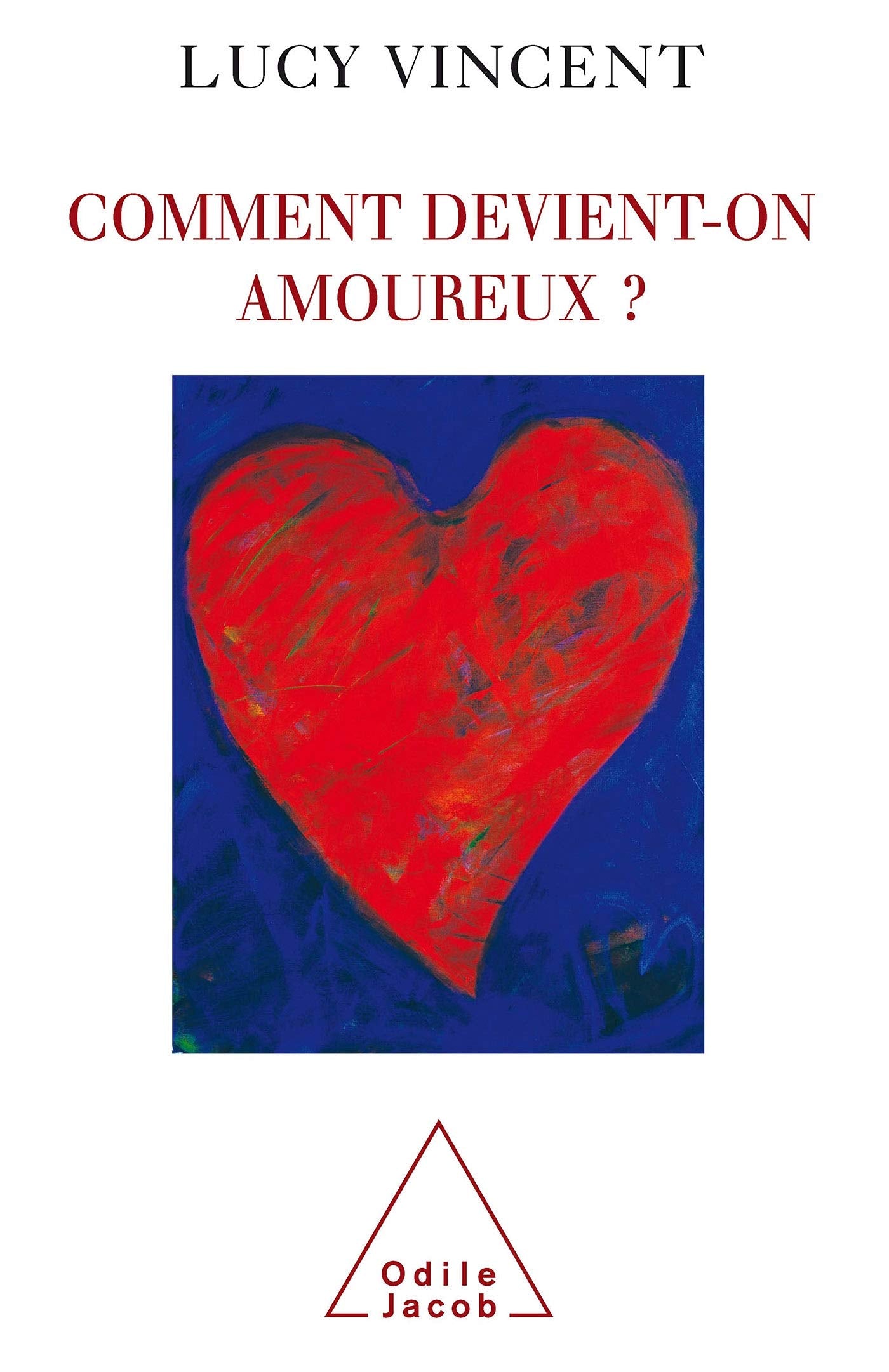 Comment devient-on amoureux ? 9782738115003