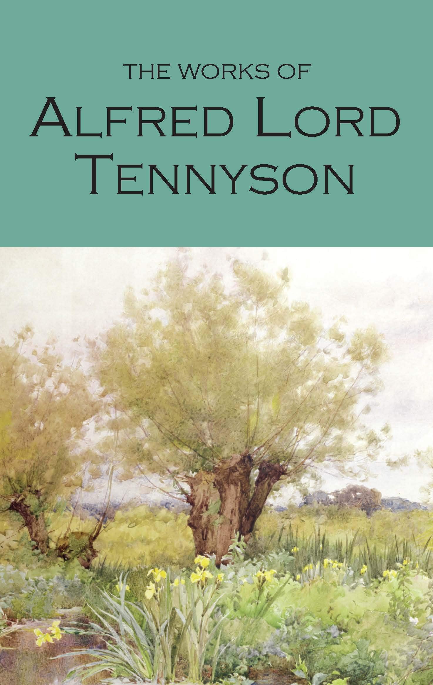 The Works of Alfred Lord Tennyson 9781853264146