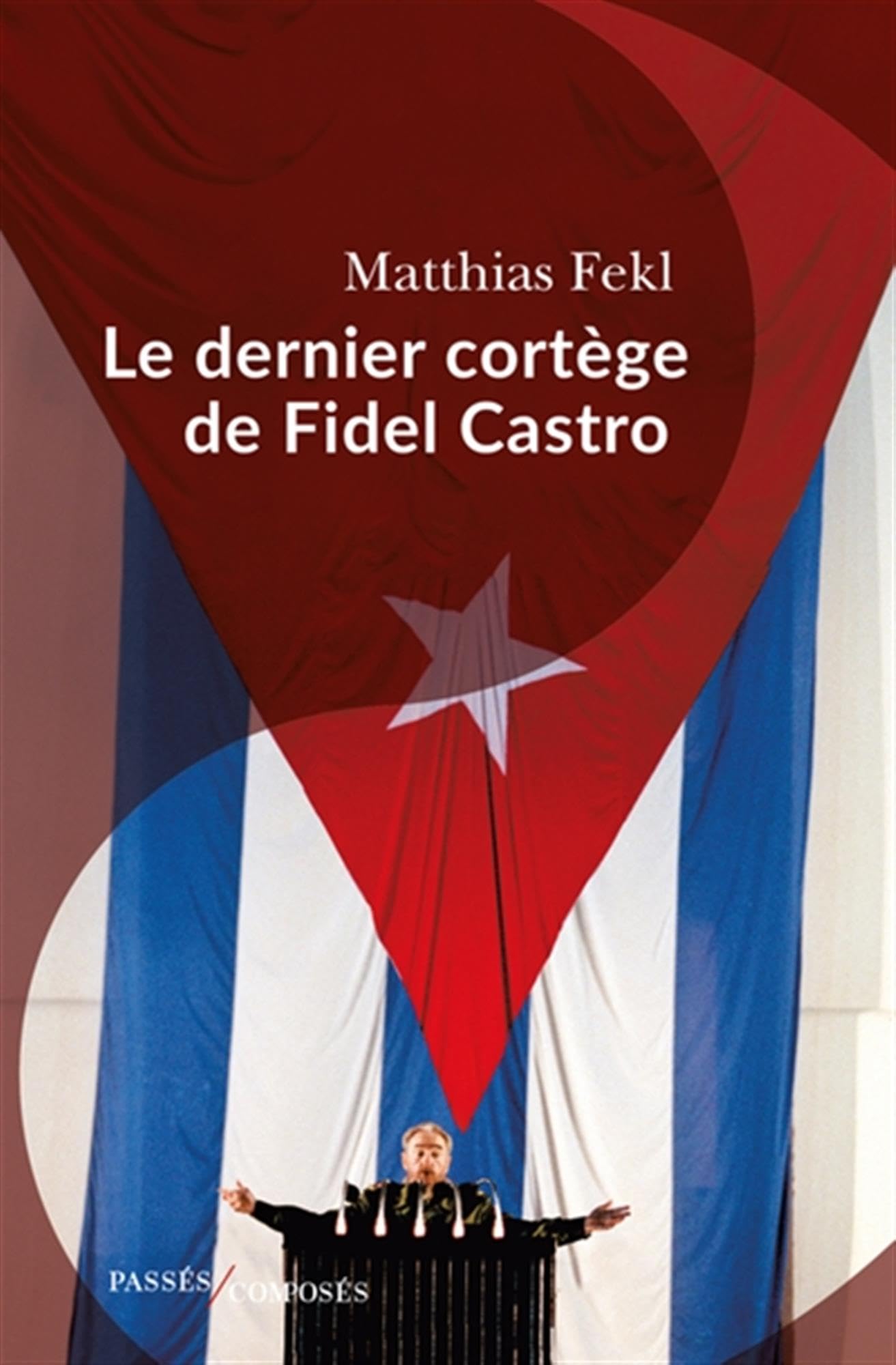 Le dernier cortège de Fidel Castro 9782379332111