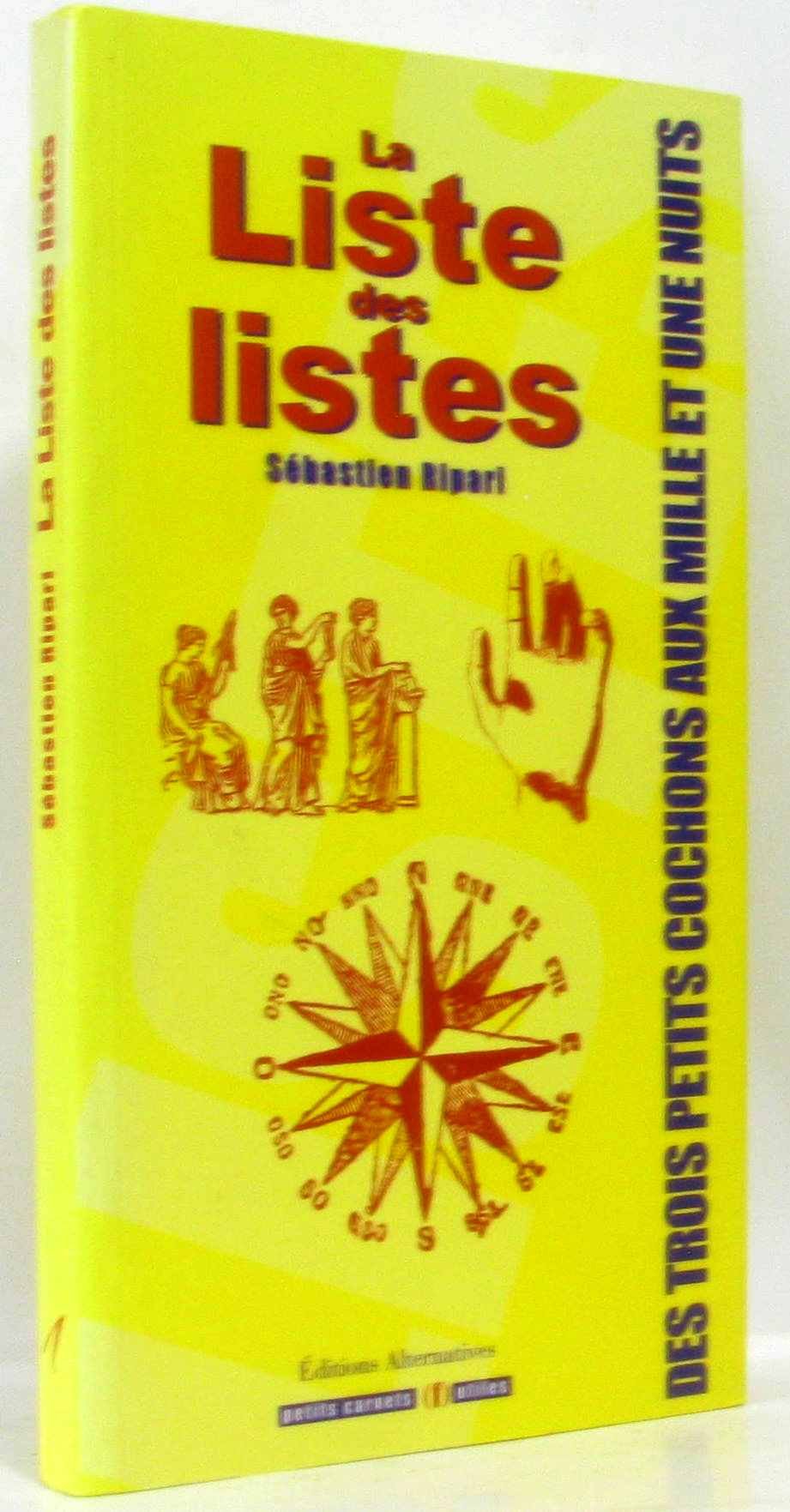 La liste des listes: Des Trois Petits Cochons aux Mille et une Nuits 9782862274997