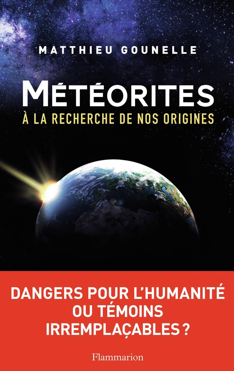 Météorites: A LA RECHERCHE DE NOS ORIGINES... 9782081292963