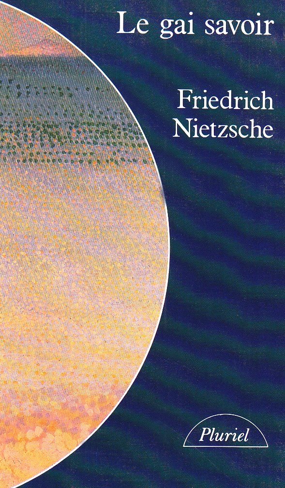 Le Gai Savoir: "la gaya scienza" 9782010127427