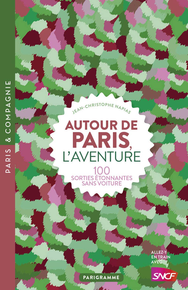 Autour de Paris l'aventure 9782373950625