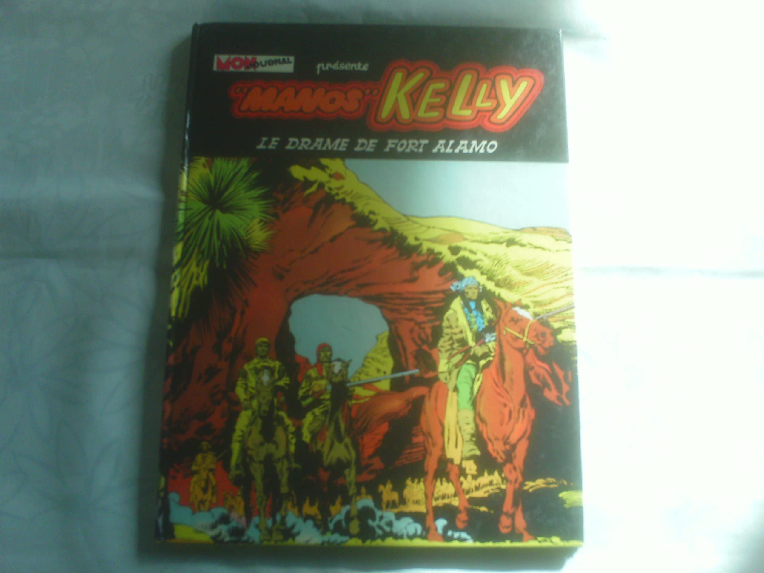 Manos Kelly - Volume 1 - Le drame de fort Alamo