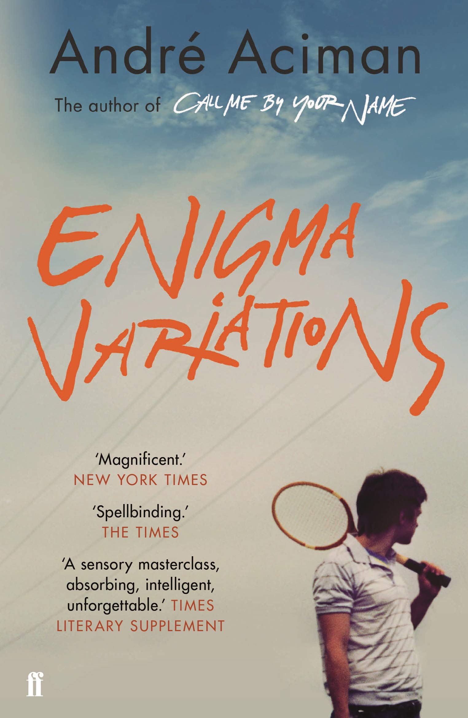 Enigma Variations: From the multi-million copy bestselling author of Call Me By Your Name 9780571349692