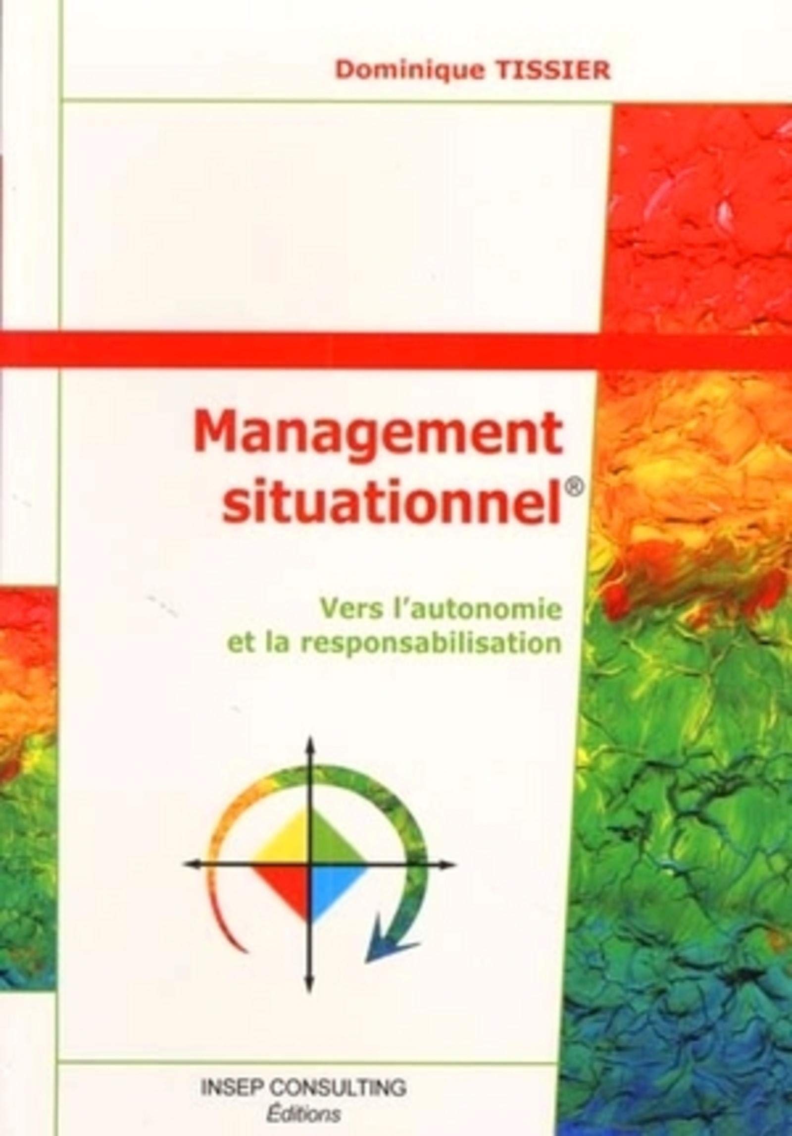 Management situationnel : Vers l'autonomie et la responsabilisation 9782914006033