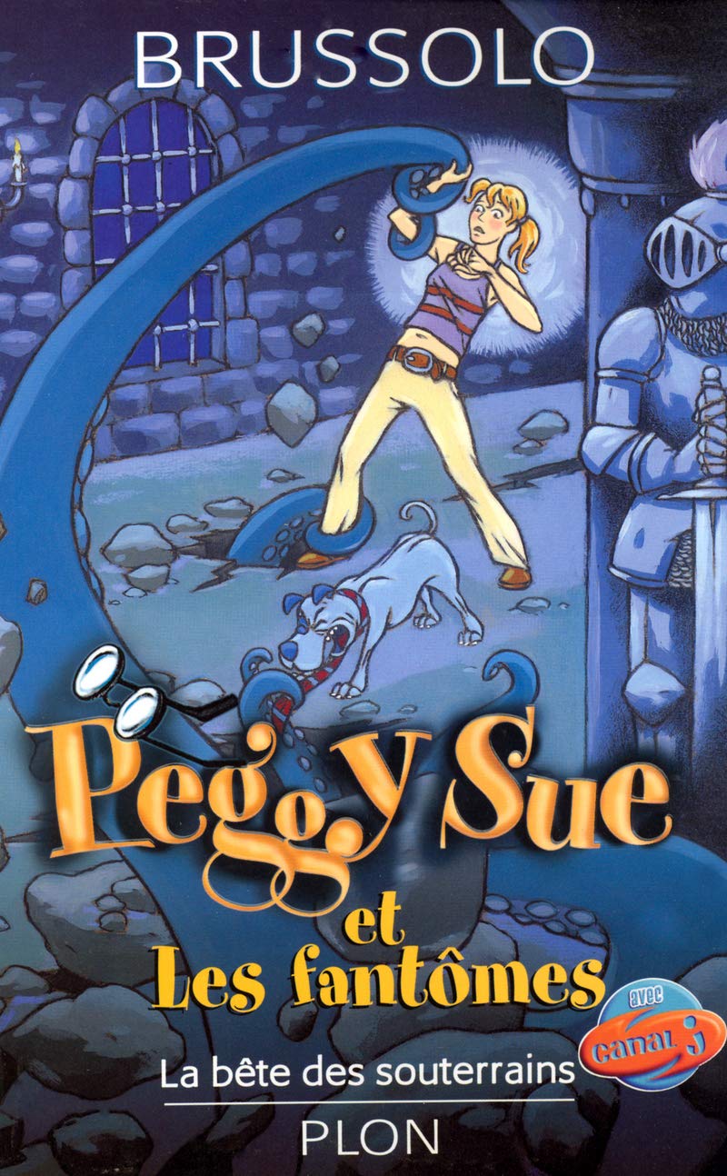Peggy Sue et les fantômes: La bête des souterrains (6) 9782259200790
