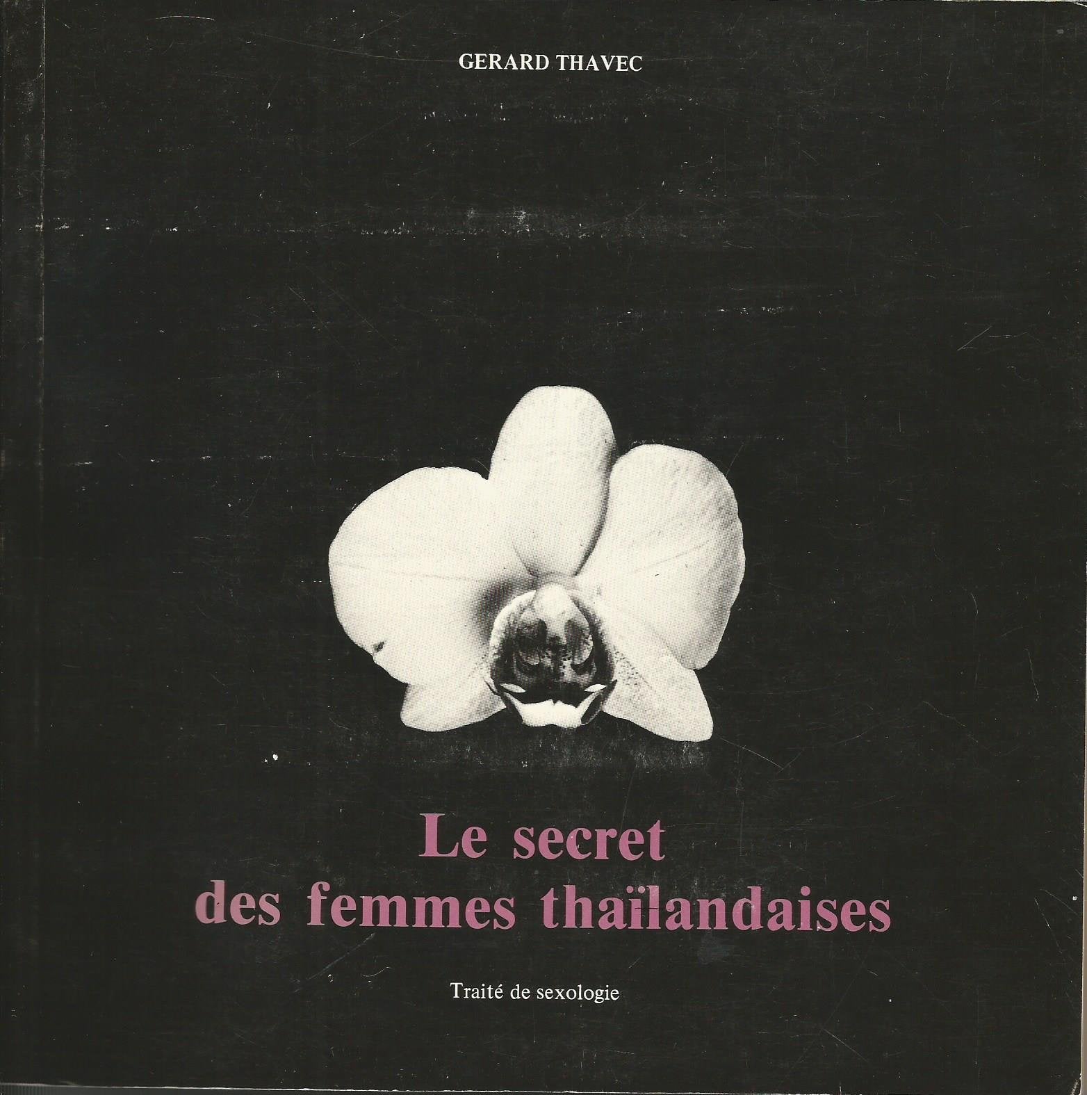Le secret des femmes thaïlandaises : Traité de sexologie