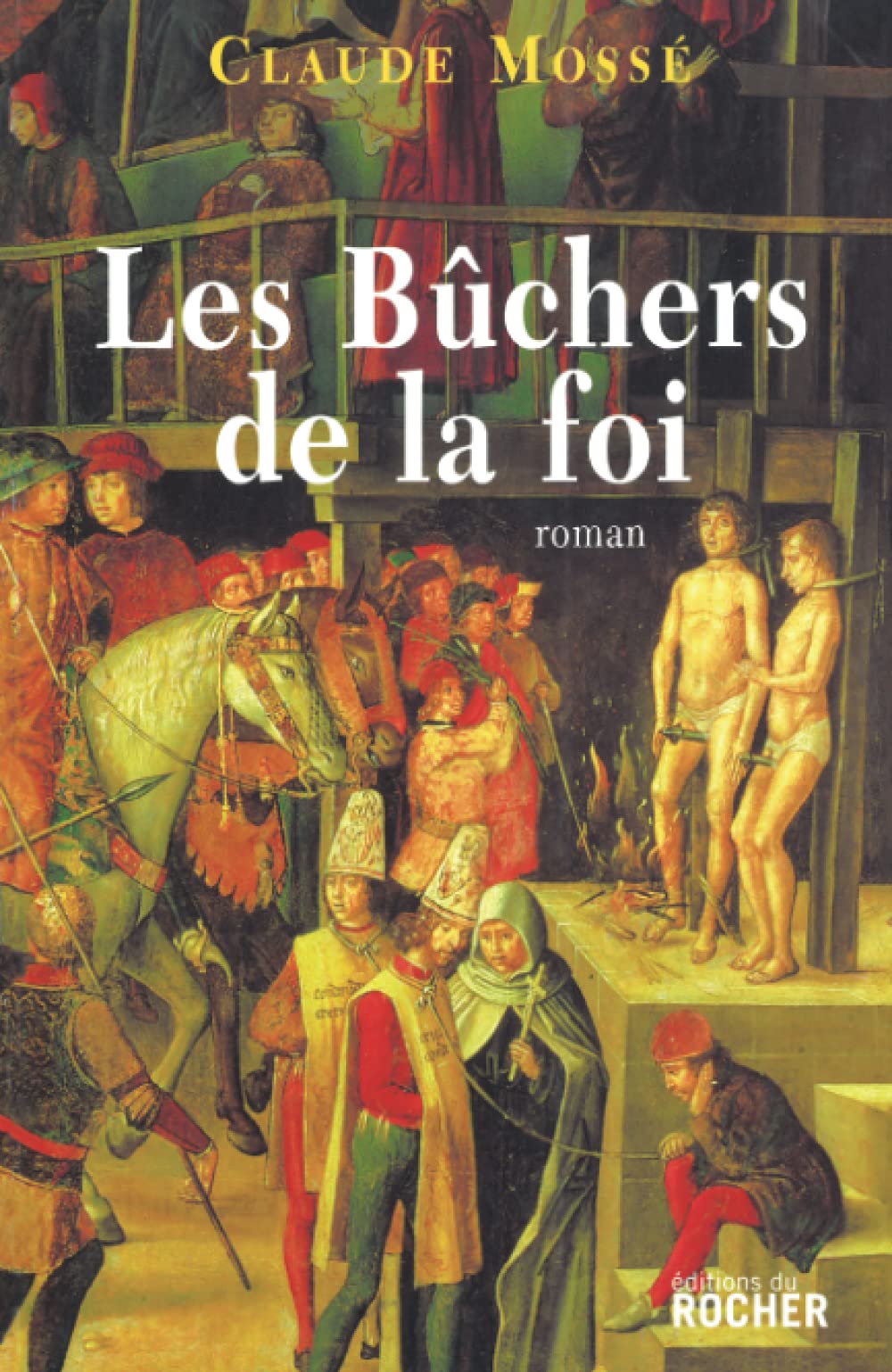 Les Buchers de la foi 9782268061924