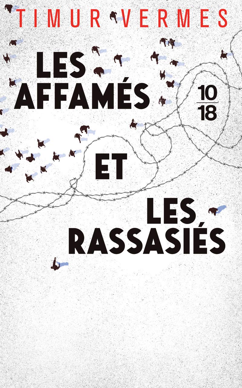 Les affamés et les rassasiés 9782264076496
