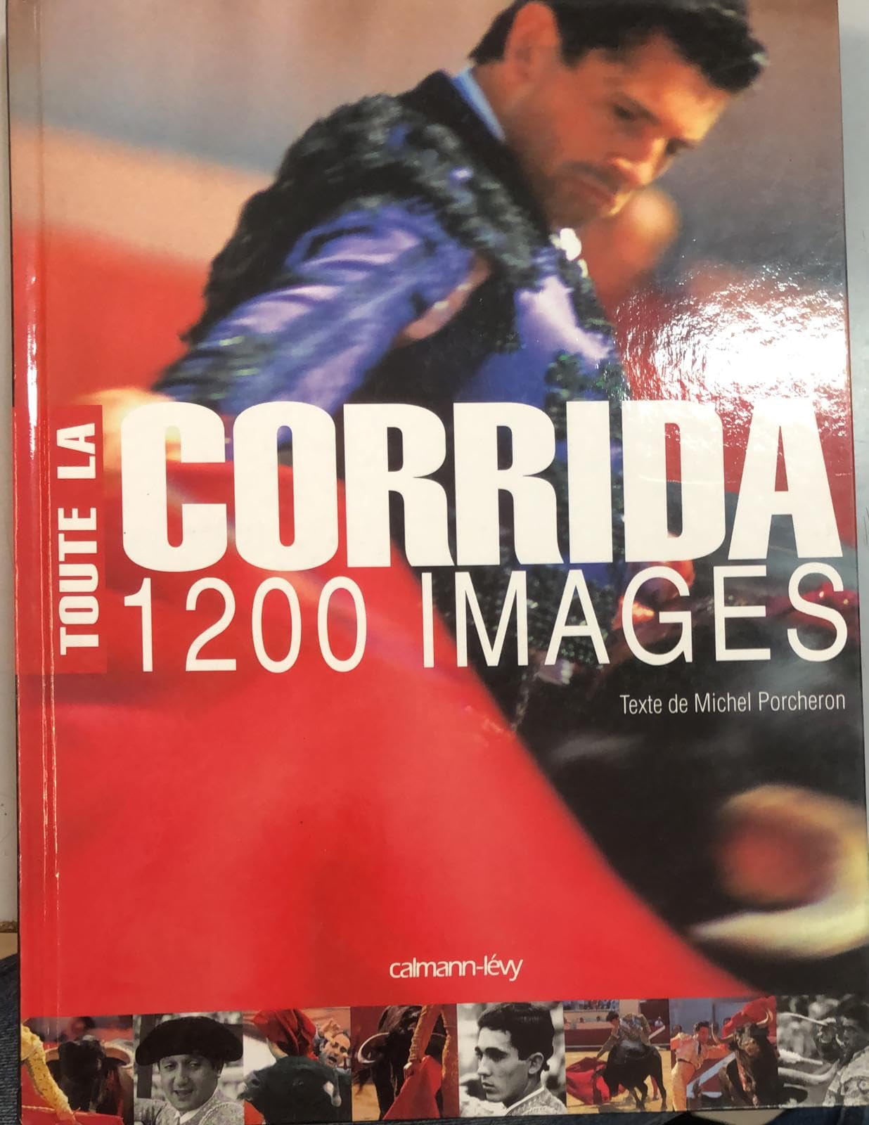 Toute la corrida 1200 images 9782702128770