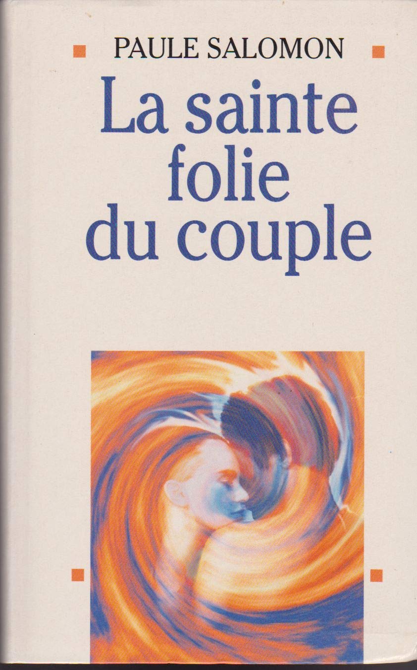 La Sainte Folie du couple 9782226070166