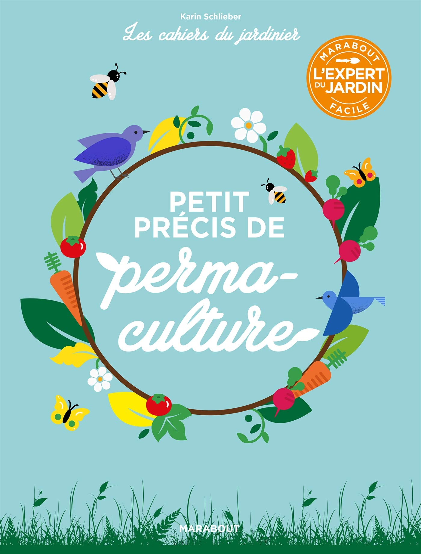 Les cahiers du jardinier : Petit précis de permaculture 9782501130295
